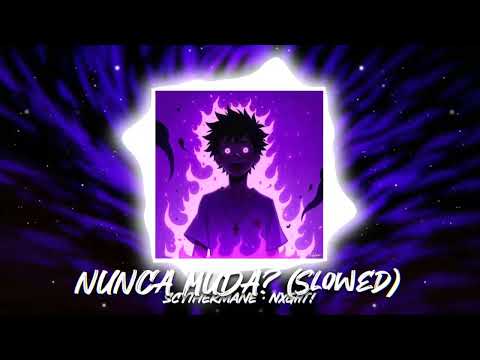 Scythermane - NUNCA MUDA? (Slowed)