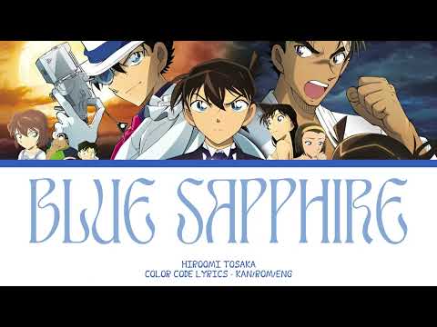 【DETECTIVE CONAN】BLUE SAPPHIRE -『HIROOMI TOSAKA』『KAN/ROM/ENG』