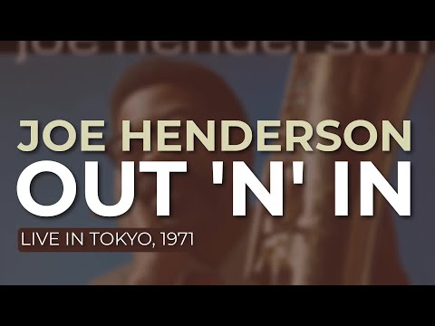 Joe Henderson - Out 'N' In - Live in Tokyo, 1971 (Official Audio)