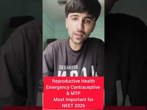 Reproductive Health-Emergency Contraceptive &MTP most Imp for NEET 2026 #neet#ncert #shorts#trending