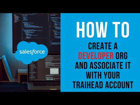 How to create a FREE DEVELOPER org and associate it with your Trailhead Account