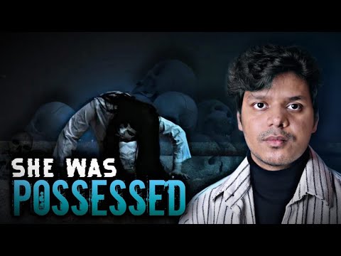 Real Haunted Story of a Possessed Girl