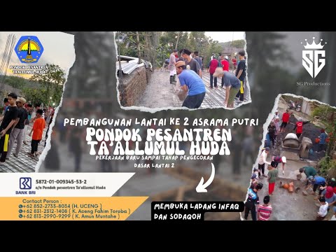 MARI BERDONASI UNTUK PEMBANGUNAN ASRAMA PUTRI ||PP.TA'ALLUMUL HUDA