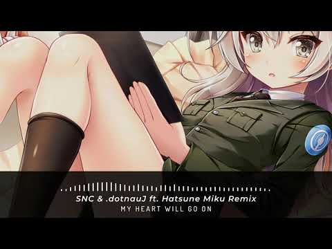 「FUNKOT」My Heart Will Go On (SNC & .nauJ ft. Hatsune Miku Remix)