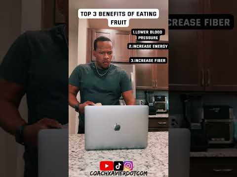 TOP 3 BENEFITS OF EATING FRUIT WITH COACH XAVIER