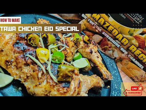 Tawa Chicken (Eid Special)