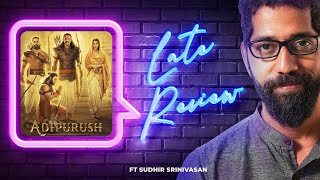 Sudhir Srinivasan's The Late Review: Adipurush | Prabhas | Kriti Sanon | Saif Ali Khan | Om Raut