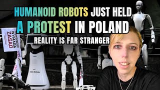 Humanoid Robots Held Protest in Poland: Reality Gets Much Stranger 