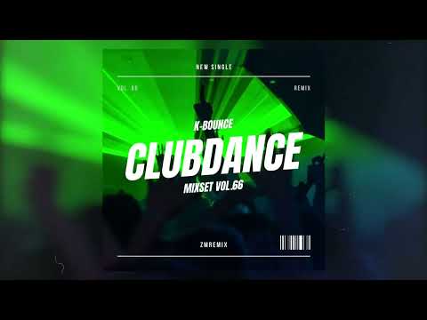 EDM เบสหนักในผับมันส์ๆ ◉ K-Bounce Clubdancemix #66