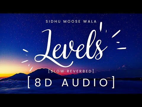 LEVELS - (feat. Sunny Malton) || 8D AUDIO ||SLOW REVERBED @SidhuMooseWalaOfficial
