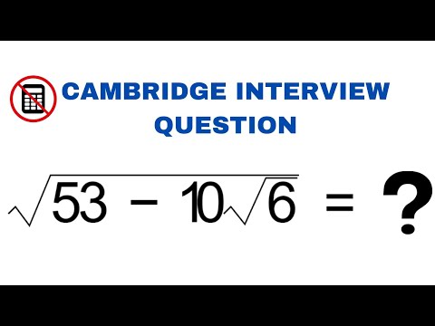 can you solve this Cambridge interview question? simplify | without calculator
