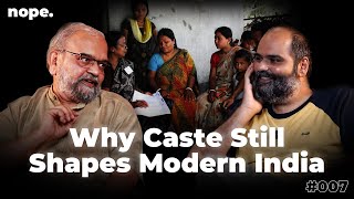 Caste Census | Nope w/ Kunal Kamra ft. Satish Deshpande | 007