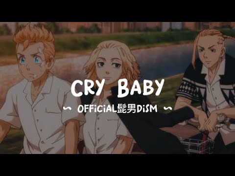 Official髭男dism - Cry Baby | Tokyo Revengers Opening Full (lyrics)