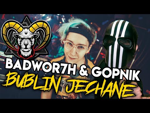 BADWOR7H & Gopnik - Bublin Jechane