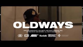 emmanuel trill - Old Ways (Official Music Video)