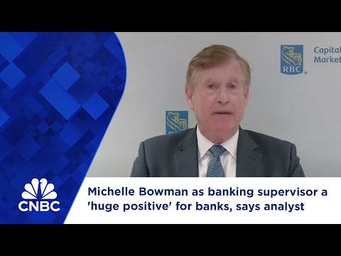 Michelle Bowman as banking supervisor a 'huge positive' for banks, says analyst