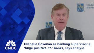 Michelle Bowman as banking supervisor a 'huge positive' for banks, says analyst