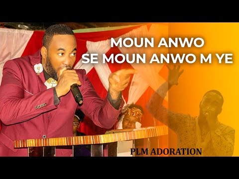 MOUN ANWO / JEZI M VLE SANBLE AK OU / BONDYE GON PWOJÈ - PLM ADORATION / FULL ADORATION ET LOUANGE