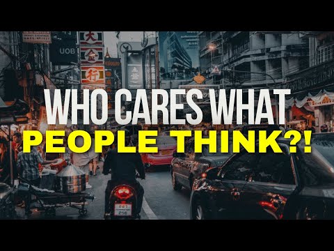 How To Stop Caring About What Others Think?