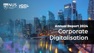 Corporate Digitalisation | NUS-ISS Annual Report 2024