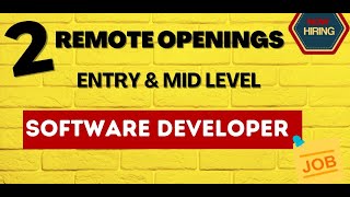 2 Remote Software Developer Jobs - Work From Home (entry and Mid level)