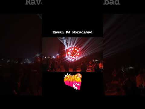 Ravan DJ in Moradabad 12 August 2024
