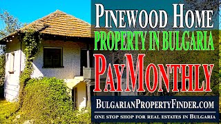 Investing in Rustic Charm Your Bulgarian Property Adventure!