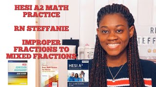 HESI A2 EXAM MATH PRACTICE 2020: Improper Fractions to Mixed Fraction REVIEW|WHAT TO KNOW|MUST WATCH