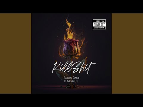 Kill Shit (feat. SadBoyProlific)