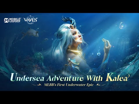 Undersea Adventure with Kalea | MLBB's First Underwater Epic | Mobile Legends: Bang Bang