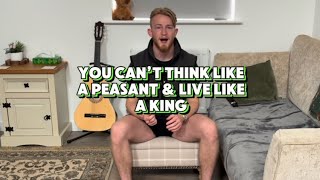 You Can’t Think Like a Peasant & Live Like a King
