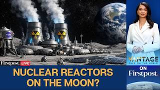 LIVE: Why US Wants to Go Nuclear on the Moon | Vantage on Firstpost | NASA | Artemis II | N18G