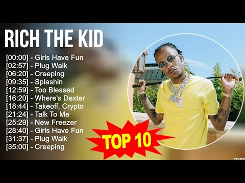 R.i.c.h T.h.e K.i.d Greatest Hits ~ Top 100 Artists To Listen in 2023