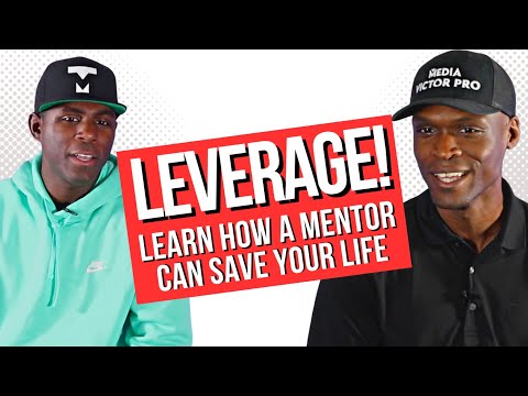 Leverage: How a Mentor Can Save Your Life! // Rayno Victor & Taurus Montgomery // Media Victor Pro