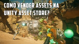 How to Sell Assets on the Unity Asset Store?