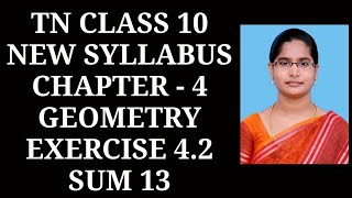 10th maths Ch-4 Geometry Ex-4.2 (13th sum) | Samacheer One plus One channel