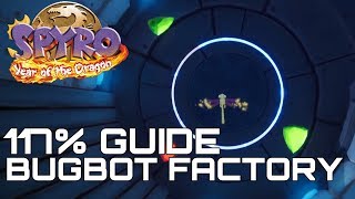 Spyro 3 Year Of The Dragon (Reignited) 117% Guide BUGBOT FACTORY (ALL GEMS, EGGS...)