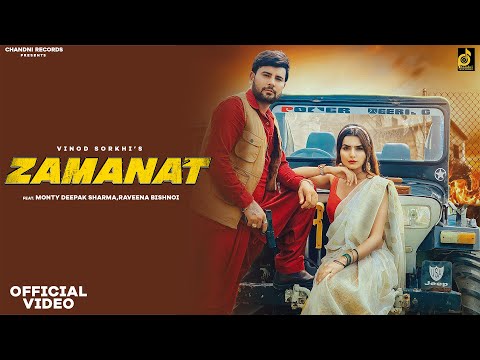 Zamanat (Official Video) | Vinod Sorkhi | Raveena Bishnoi, Monty Deepak Sharma | Haryanvi Song 2023