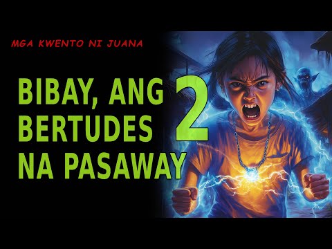 BIBAY 2, ANG BERTUDES NA PASAWAY | Kwentong Aswang | True Story