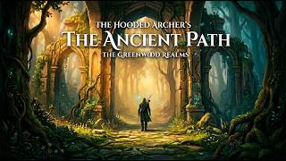 Smooth Celtic Music for Deep Focus & Study | 🏹 The Ancient Path | The Greenwood Realms