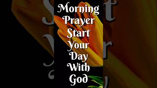 Morning Prayer: Start Your Day With God