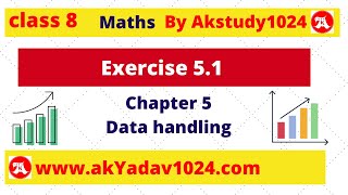 #1 Ex 5.1 class 8 maths chapter 5 Data Handling by Akstudy 1024