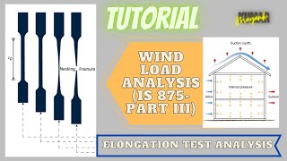 12 Tutorial | Wind Load Analysis & Elongation Test