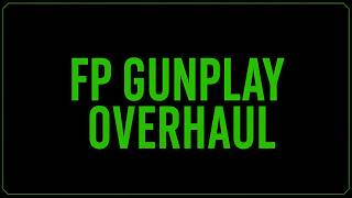 FP Gunplay Overhaul