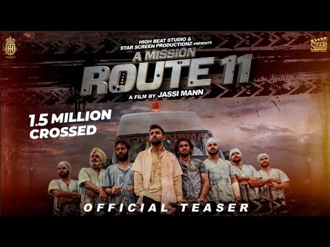 A Mission Route 11 (Official Teaser) Amn Chugha | Preet Baath | Ashish Duggal | Jassi Mann | Movie