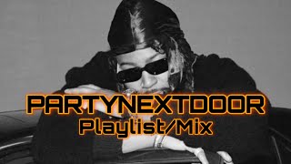 PARTYNEXTDOOR - Late Night Feels R&B Playlist / Mix (Feat. Drake)