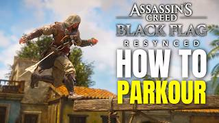 Assassin's Creed Black Flag Resynced: Parkour Guide