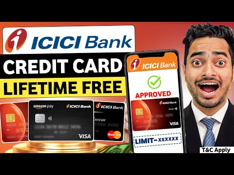 ICICI Credit Card Apply - Lifetime Free 2025 | How To Apply ICICI Credit Card- Best Credit Card 2025