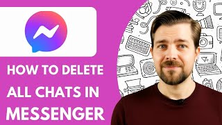 How to Delete All Chats in Messenger 2025 (fast & Easy)