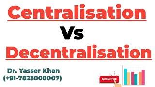 Centralisation Vs Decentralisation